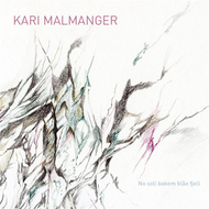 "No soli bakom blåe fjell" - Kari Malmanger.