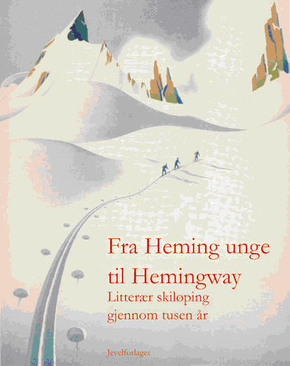 Fra_Hemings_unge_til_Hemingway_Forside