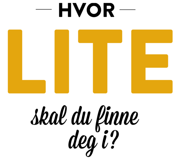 Hvor lite skal du finne deg ? Hvor lite skal du finne deg ?
