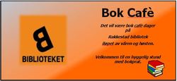 Ingressbilde : Bok-Cafe ved Rakkestad bibliotek.jpg Ingressbilde : Bok-Cafe ved Rakkestad bibliotek.jpg