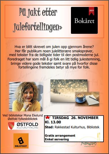 På jakt etter julefortellingen med bibliotekar Mona Ekelund , Rakkestad bibliotek 261119.jpg Foto på plakat: Mona Ekelund På jakt etter julefortellingen med bibliotekar Mona Ekelund , Rakkestad bibliotek 261119.jpg