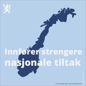 Illustrasjonsbilde som viser at det innføres strengere nasjonale tiltak over hele landet. Bildet er hentet fra Helse- og omsorgsdepartementet