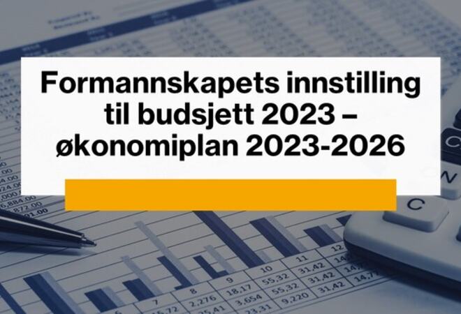 Formannskapets innstilling til budsjett 2023 - økonomiplan 2023-2026