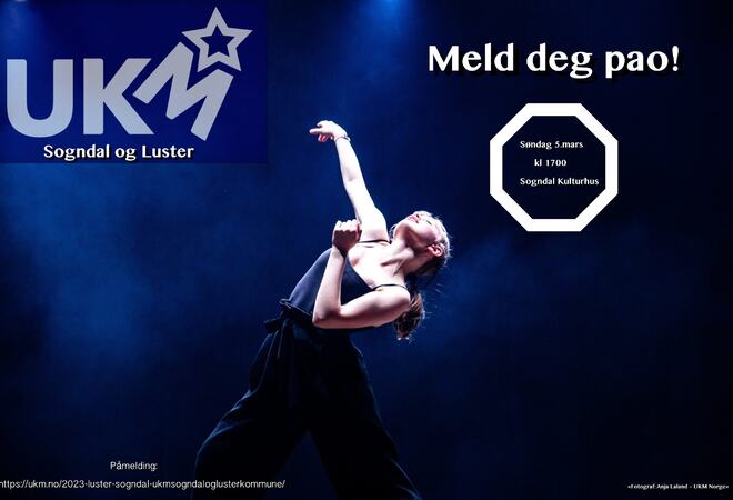 Jente som dansar med lys på seg, UKM-loga oppe til venstre, teksten: Meld deg pao og info om at mønstringa er i Sogndal kulturhus 5. mars kl 17.