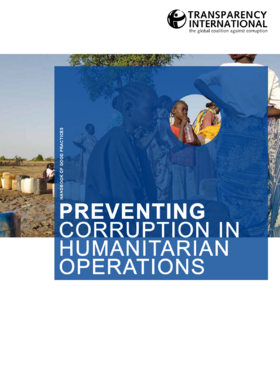 Transparency International (2014) Preventing corruption in humanitarian operations