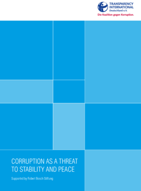 Transparency International Germany (2014) Corruption as a threat to stability and peace