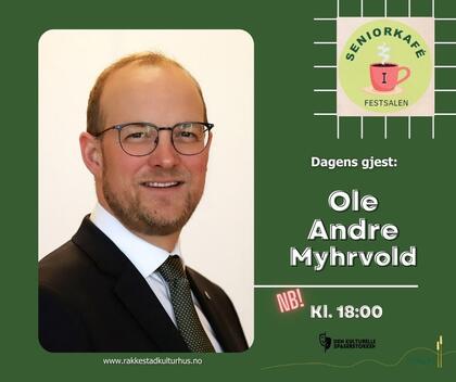 Seniorkafe gjest: Ole Andre Myhrvold 171023 - Rakkestad kommune