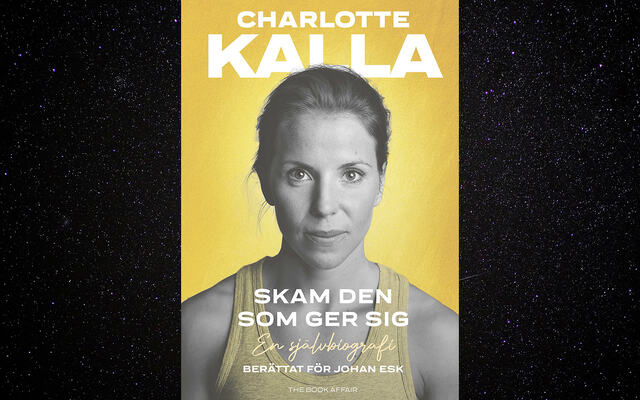 Charlotte Kalla er åpen også om livets mindre lyse sider i sin nye selvbiografi.