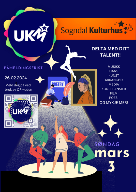 Plakat med UKM-logo for arrangmentet i Sogndal kulturhus. Det står delta med ditt talent: Musikk, dans, kunst, arrangør, media, konferansier, film, poesi og mykje meir!