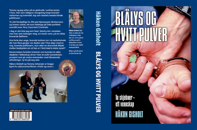 Politi og røver: Håkon Gisholt beskriver i sin nye bok to livsskjebner. Når de møtes, får de sammen til noe som skaper verdi for mange.