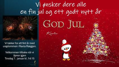 Raxta Ræggen ungdomsklubb ønsker god jul og godt nytt år