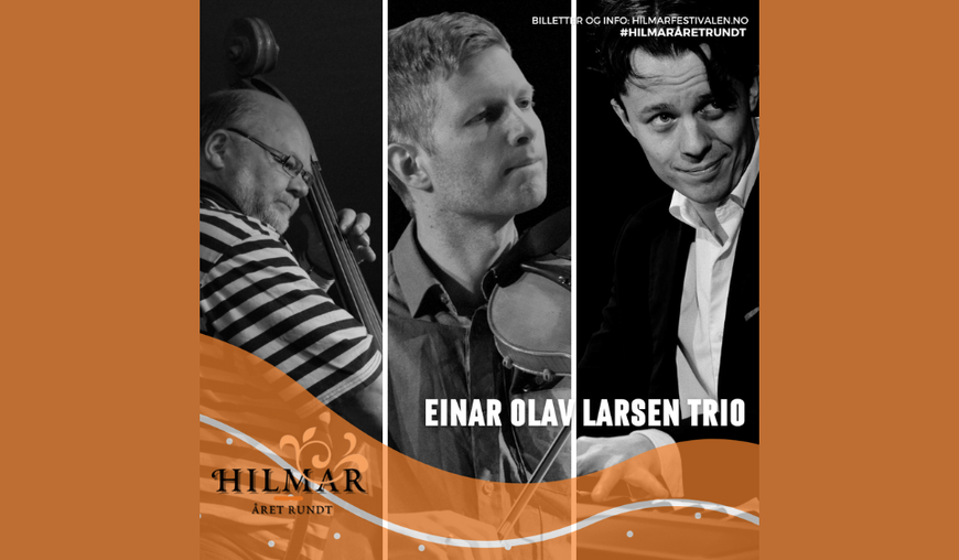 Einar Olav Larsen trio på Hilmar året rundt