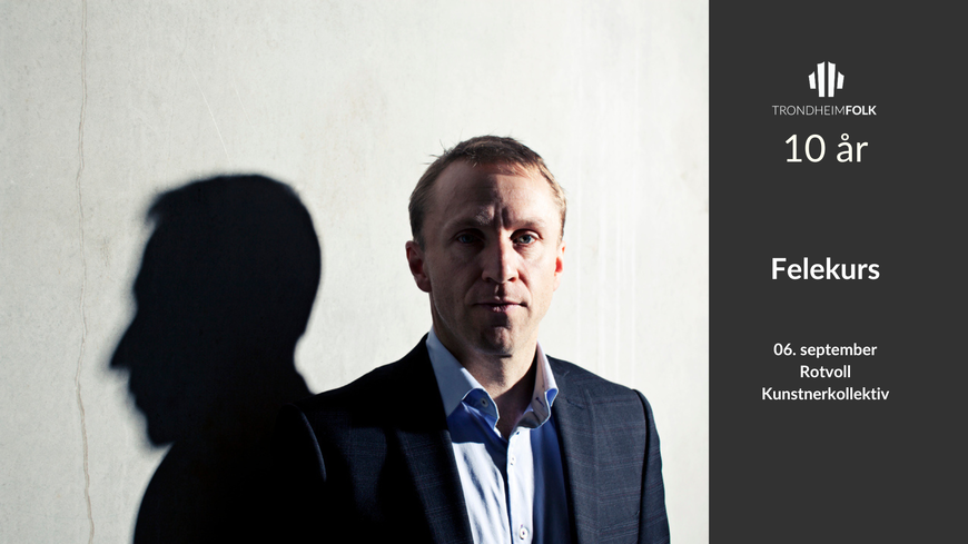 Felekurs med Tron Steffen Westberg