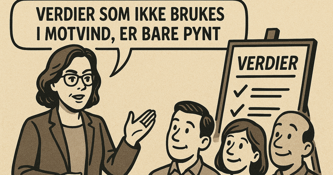 Verdier og strategi får først kraft når de styrer valgene som tas i hverdagen – også når det koster.