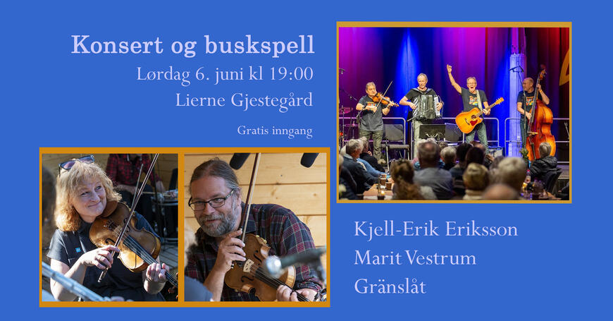 Konsert og buskspell med Kjell-Erik Eriksson, Marit Vestrum og Gränslåt