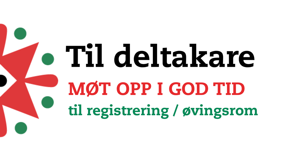 MØT OPP I GOD TID